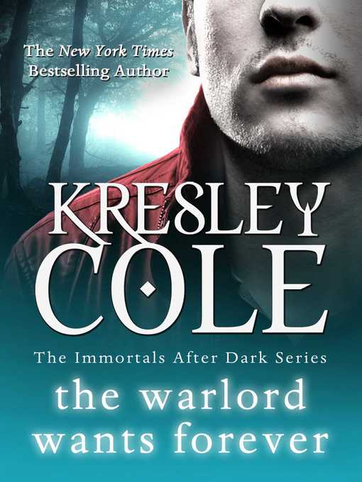 Title details for The Warlord Wants Forever by Kresley Cole - Wait list